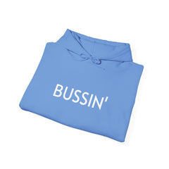 BUSSIN' Hooded Sweatshirt
