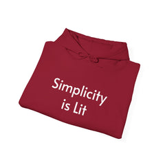 Simplicity is Lit - Hooded Sweatshirt
