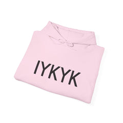 IYKYK Hooded Sweatshirt