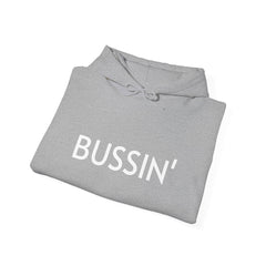 BUSSIN' Hooded Sweatshirt