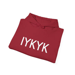 IYKYK Hooded Sweatshirt