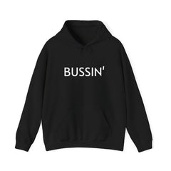BUSSIN' Hooded Sweatshirt
