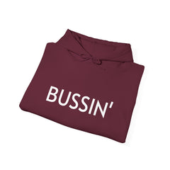 BUSSIN' Hooded Sweatshirt