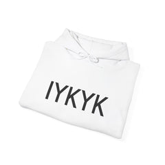 IYKYK Hooded Sweatshirt