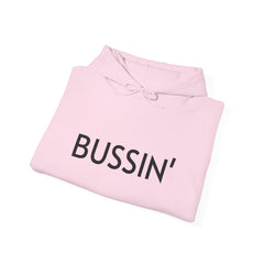 BUSSIN' Hooded Sweatshirt