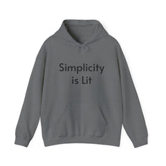Simplicity is Lit - Hooded Sweatshirt