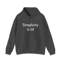 Simplicity is Lit - Hooded Sweatshirt