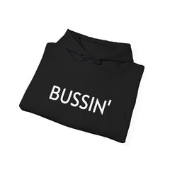 BUSSIN' Hooded Sweatshirt