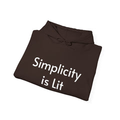 Simplicity is Lit - Hooded Sweatshirt