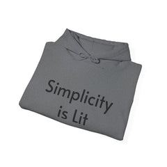 Simplicity is Lit - Hooded Sweatshirt