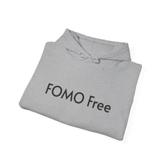 FOMO Free -  Hooded Sweatshirt