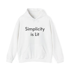 Simplicity is Lit - Hooded Sweatshirt