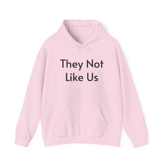They Not Like Us - Hooded Sweatshirt